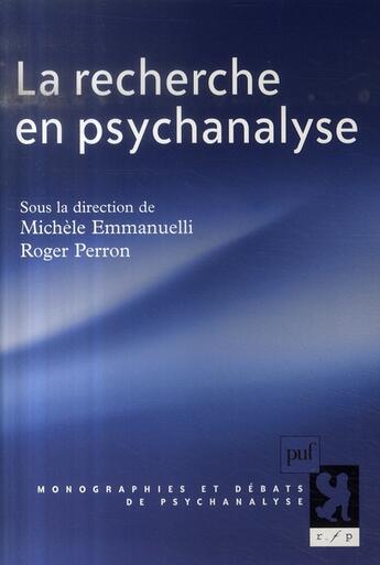 Couverture du livre « La recherche en psychanalyse » de Michele Emmanuelli et Roger Perron aux éditions Puf