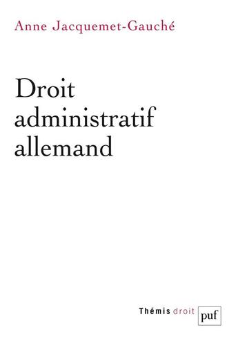 Couverture du livre « Droit administratif allemand » de Anne Jacquemet-Gauche aux éditions Puf