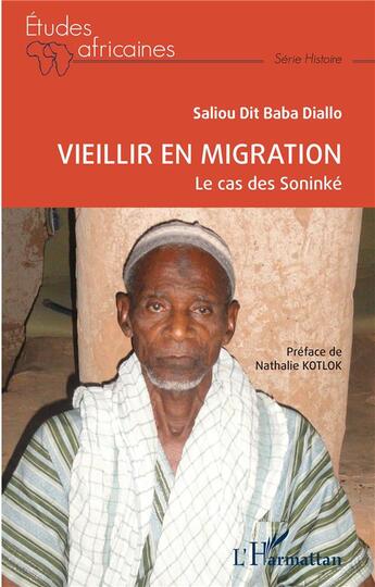 Couverture du livre « Vieillir en migration : le cas des Soninké » de Diallo S D B. aux éditions L'harmattan