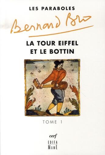 Couverture du livre « Les paraboles Tome 1 ; la tour eiffel et le bottin » de Bernard Bro aux éditions Cerf