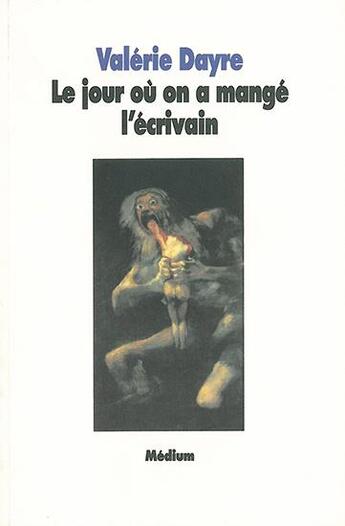 Couverture du livre « Le jour où on a mangé l'écrivain » de Dayre Valerie aux éditions Ecole Des Loisirs