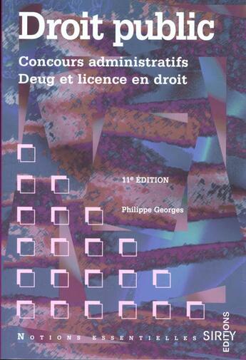 Couverture du livre « Droit Public - Concours Administratifs - Deug Et Licence En Droit 11eme Edition » de Georges aux éditions Sirey