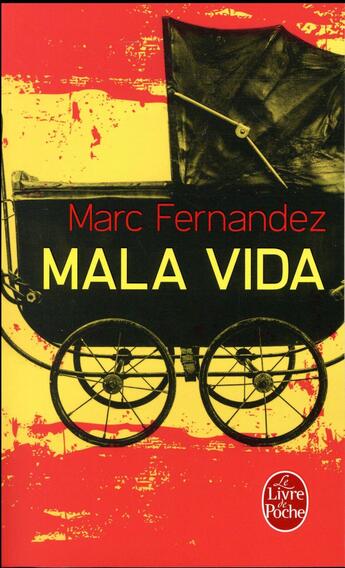 Couverture du livre « Mala vida » de Marc Fernandez aux éditions Le Livre De Poche