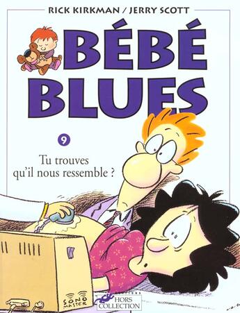 Couverture du livre « Bebe blues t.9 ; ; tu trouves qu'il nous ressemble » de Kirkman/Scott aux éditions Hors Collection