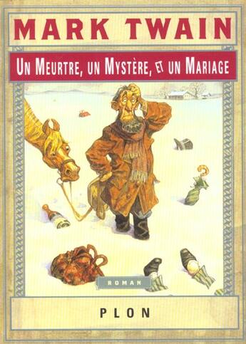 Couverture du livre « Un meurtre un mystere et un mariage » de Mark Twain aux éditions Plon