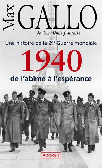 Couverture du livre « Une histoire de la 2e guerre mondiale t.1 ; 1940, de l'âbime à l'espérance » de Max Gallo aux éditions Pocket