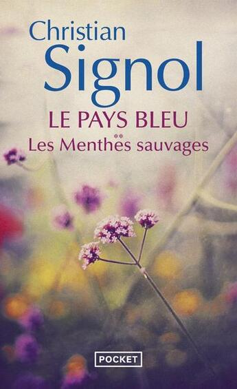 Couverture du livre « Le pays bleu Tome 2 ; les menthes sauvages » de Christian Signol aux éditions Pocket