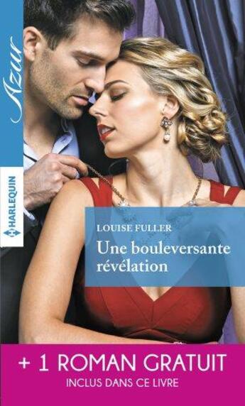 Couverture du livre « Une bouleversante révélation ; pour l'amour d'un milliardaire » de Louise Fuller et Cathy Williams aux éditions Harlequin