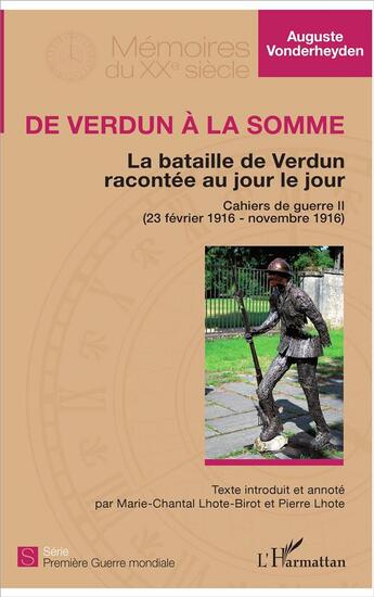 Couverture du livre « De Verdun à la somme ; la bataille de Verdun racontée au jourle jour ; cahiers de guerre Tome 2 (23 février 1916 - novembre 1916) » de Auguste Vonderheyden aux éditions L'harmattan