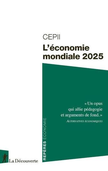 Couverture du livre « L'économie mondiale 2025 » de Cepii (Centre D'Etudes Prospectives Et D'Informations Internationales) aux éditions La Decouverte