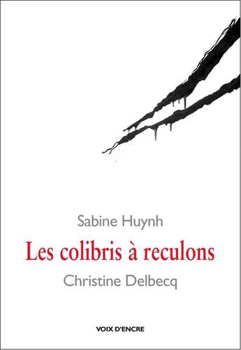 Couverture du livre « Les colibris à reculons » de Sabine Huynh et Christine Delbecq aux éditions Voix D'encre