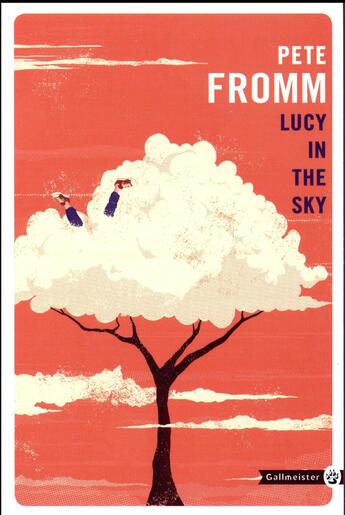 Couverture du livre « Lucy in the sky » de Pete Fromm aux éditions Gallmeister