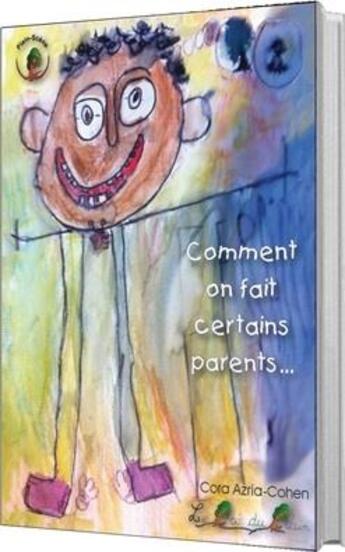 Couverture du livre « Comment on fait certains parents... (pour lire à plusieurs) » de Cora Cohen-Azria aux éditions Le Pre Du Plain