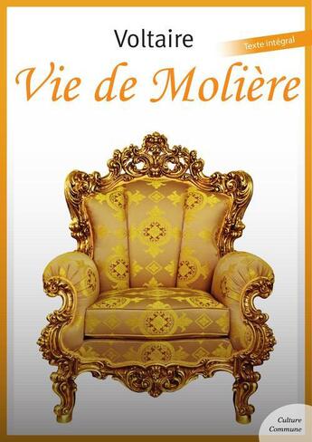 Couverture du livre « Vie de Molière » de Voltaire aux éditions Culture Commune