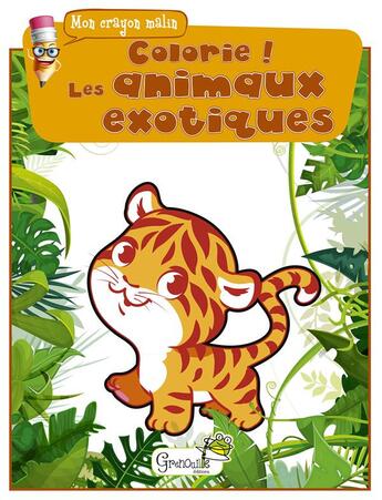 Couverture du livre « Colorie les animaux exotiques » de  aux éditions Grenouille