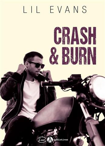 Couverture du livre « Crash & burn » de Lil Evans aux éditions Editions Addictives