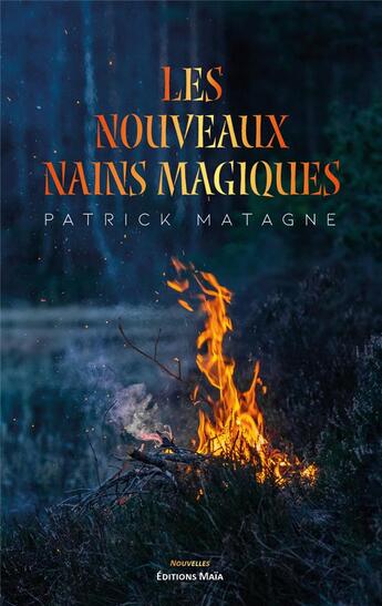 Couverture du livre « Les nouveaux nains magiques » de Patrick Matagne aux éditions Editions Maia