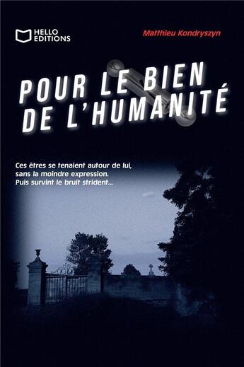 Couverture du livre « Pour le bien de l'humanité » de Matthieu Kondryszyn aux éditions Hello Editions