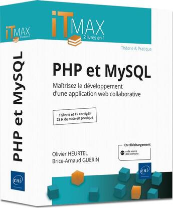 Couverture du livre « PHP et MySQL : cours et exercices corrigés ; maîtrisez le développement d'une application web collaborative » de Olivier Heurtel et Brice-Arnaud Guerin aux éditions Eni