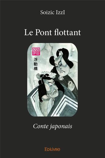 Couverture du livre « Le Pont flottant » de Izzi Soizic aux éditions Edilivre