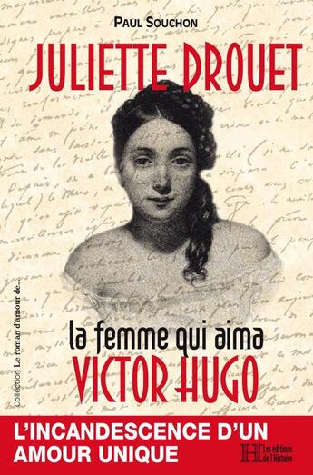 Couverture du livre « Juliette Drouet » de Paul Souchon aux éditions Les Editions De L'histoire