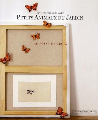 Couverture du livre « Petits animaux de jardin au point de croix » de Marie-Therese Saint-Aubin aux éditions Marabout