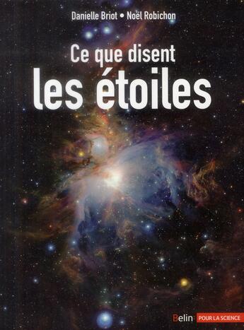 Couverture du livre « Ce que disent les étoiles » de Danielle Briot et Noel Robichon aux éditions Belin