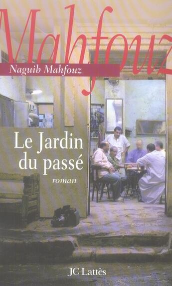 Couverture du livre « Le jardin du passé » de Mahfouz-N aux éditions Lattes