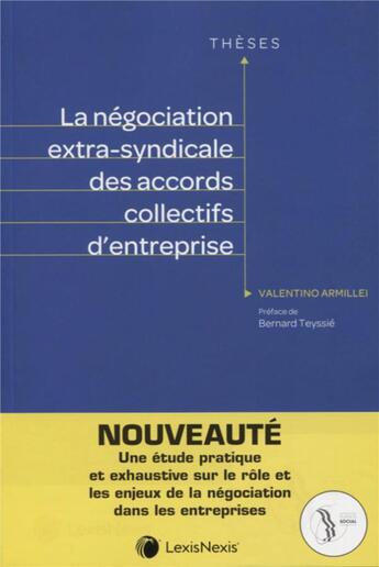 Couverture du livre « La négociation extra-syndicale des accords collectifs d'entreprise » de Armillei Valentino aux éditions Lexisnexis