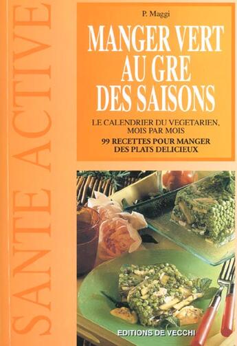 Couverture du livre « Le calendrier du vegetarien mois par mois » de Maggi aux éditions De Vecchi