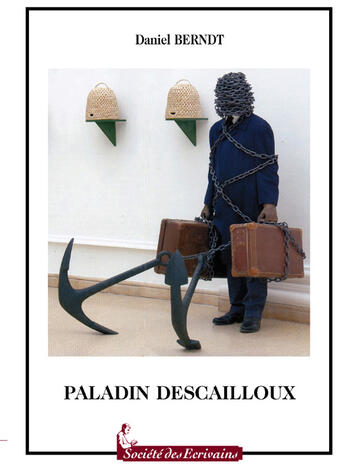 Couverture du livre « Paladin descailloux » de Daniel Berndt aux éditions Societe Des Ecrivains