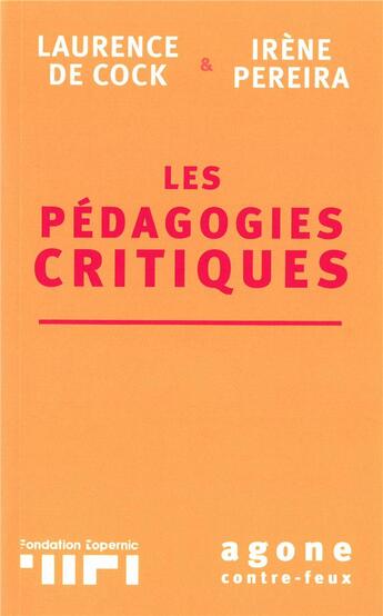 Couverture du livre « Les pédagogies critiques » de Pereira/Irene et Laurence De Cock aux éditions Agone