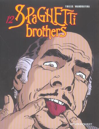 Couverture du livre « Spaghetti brothers Tome 12 » de Trillo et Mandrafina aux éditions Vents D'ouest