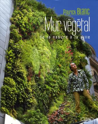 Couverture du livre « Les murs végétaux de la nature à la ville » de Blanc/Nouvel aux éditions Michel Lafon