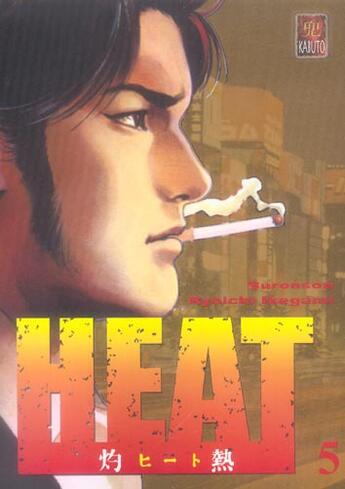 Couverture du livre « HEAT Tome 5 » de Ryoichi Ikegami et Buronson aux éditions Kabuto