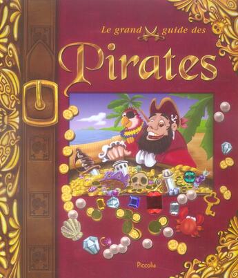 Couverture du livre « Le grand guide des pirates » de Piccolia aux éditions Piccolia