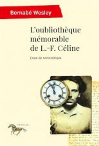 Couverture du livre « L'oubliotheque memorable de l.-f. celine - essai de sociocritique » de Wesley Bernabe aux éditions Pu De Montreal