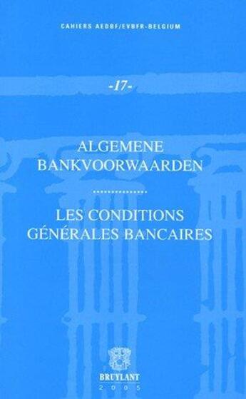 Couverture du livre « Algemene bankvoorwaarden / les conditions générales bancaires » de  aux éditions Bruylant