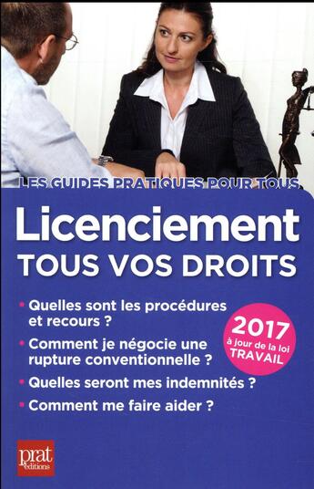 Couverture du livre « Licenciement, tous vos droits 2017 » de Jacques Coudert aux éditions Prat