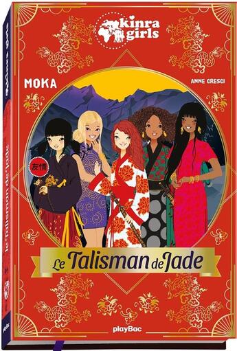 Couverture du livre « Kinra girls : le talisman de jade » de Moka et Anne Cresci aux éditions Play Bac