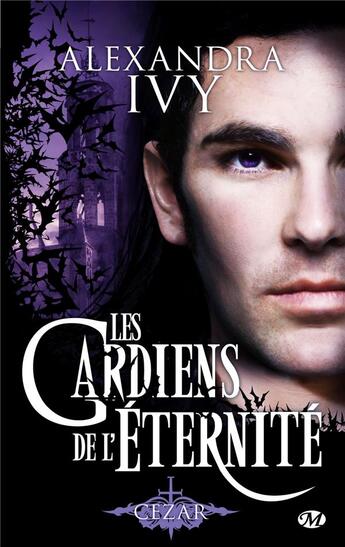 Couverture du livre « Les gardiens de l'éternité Tome 4 : Cezar » de Alexandra Ivy aux éditions Milady