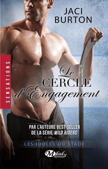 Couverture du livre « Les idoles du stade Tome 8.5 : le cercle d'engagement » de Jaci Burton aux éditions Milady