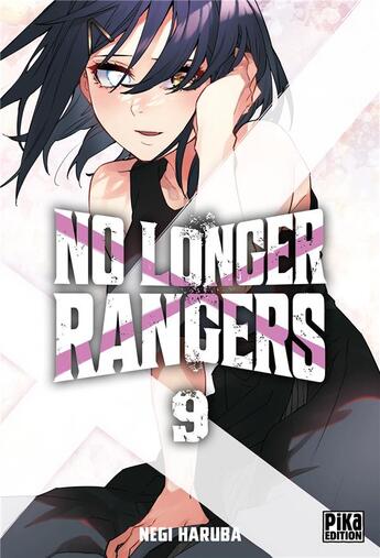 Couverture du livre « No longer rangers Tome 9 » de Negi Haruba aux éditions Pika