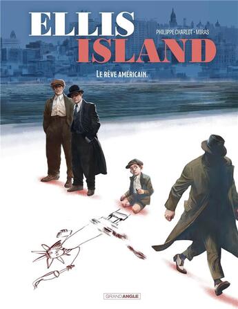 Couverture du livre « Ellis island Tome 2 : le rêve américain » de Philippe Charlot et Miras aux éditions Bamboo