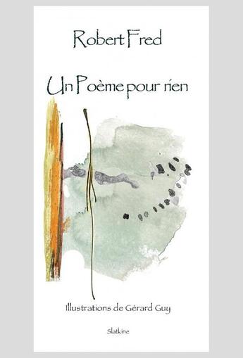 Couverture du livre « UN POEME POUR RIEN » de Robert Fred aux éditions Slatkine