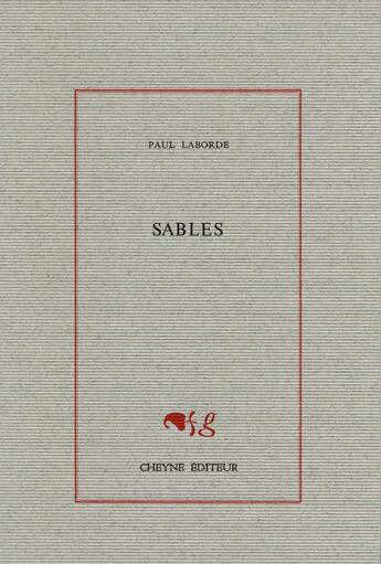 Couverture du livre « Sables » de Paul Laborde aux éditions Cheyne