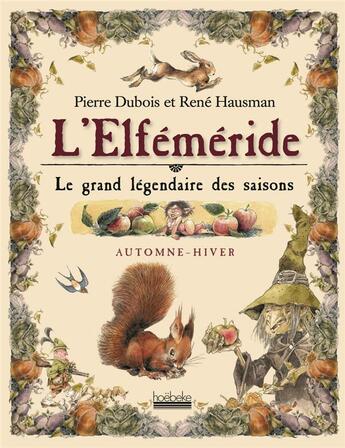 Couverture du livre « L'elféméride ; le grand légendaire des saisons ; automne-hiver » de Pierre Du Bois et Rene Hausman aux éditions Hoebeke