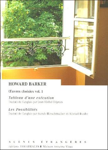 Couverture du livre « Tableau d'une execution, les possibilites » de Howard Barker aux éditions Theatrales