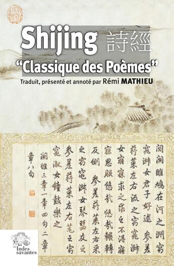 Couverture du livre « Shijing : « Classique des poèmes » » de Remy Mathieu aux éditions Les Indes Savantes