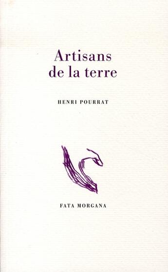 Couverture du livre « Artisans de la terre » de Henri Pourrat aux éditions Fata Morgana